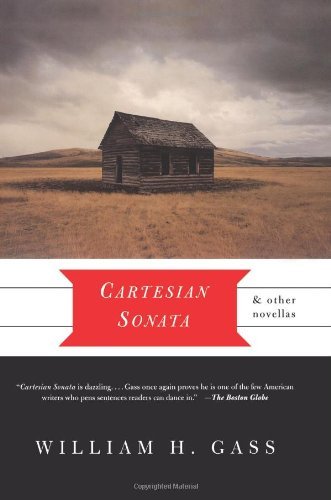 William H. Gass/Cartesian Sonata and Other Novellas