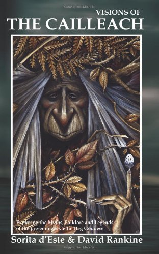 Sorita D'este Visions Of The Cailleach Exploring The Myths Folklore And Legends Of The 