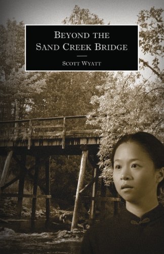 Scott Wyatt/Beyond the Sand Creek Bridge