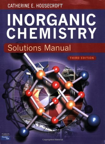Catherine Housecroft Solutions Manual Inorganic Chemistry 3e 0003 Edition; 