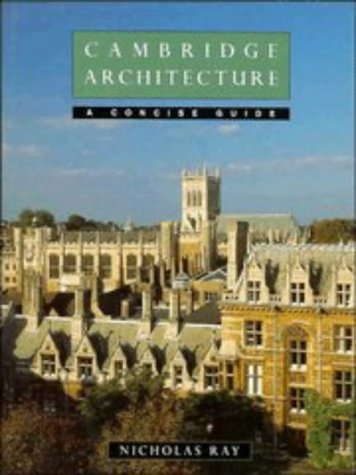 Nicholas Ray Cambridge Architecture A Concise Guide 