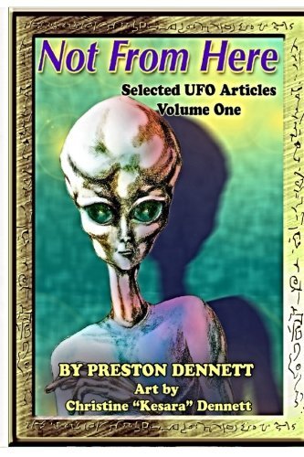 Christine Kesara Dennett/Not from Here@ Selected UFO Articles