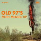 Album Art for Most Messed Up by Old 97's