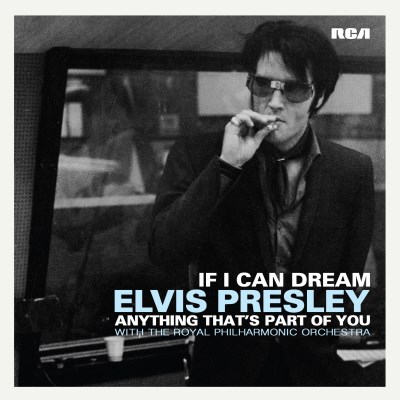 Album Art for If I Can Dream/ "Anything That's Part Of You" by Elvis Presley