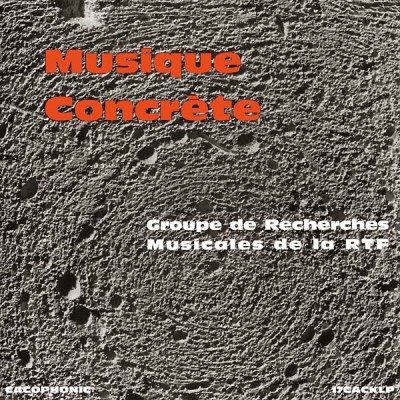 Album Art for Musique Concrète by Various Artists