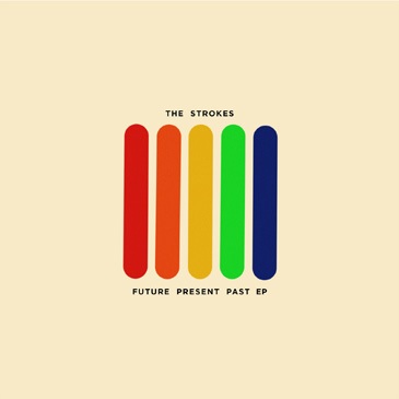 Album Art for Future Present Past EP by The Strokes