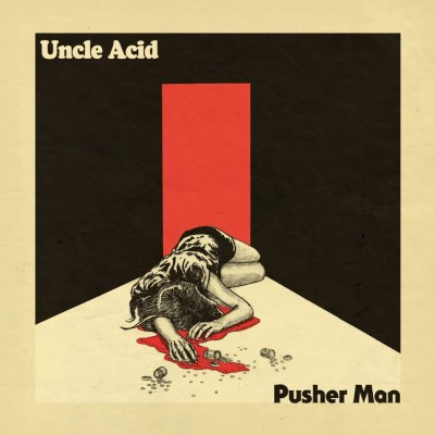 Album Art for Pusher Man / Remember Tomorrow by UNCLE ACID & THE DEADBEATS