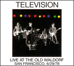 Album Art for Live At The Old Waldorf (San Francisco 6/29/78) by Television