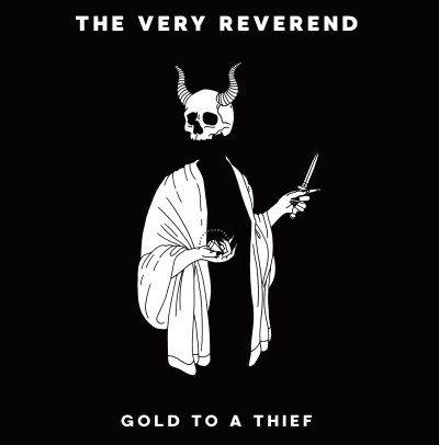 The Very Reverend/Gold To A Thief Ep@Local