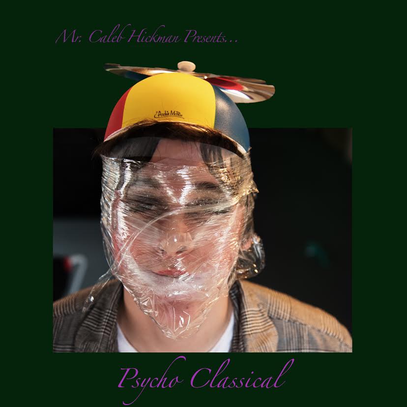 Caleb Hickman/Psycho Classical@Local