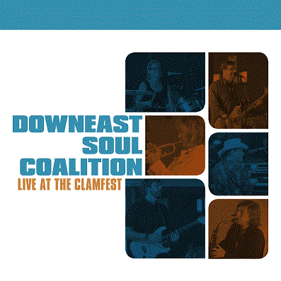 Downeast Soul Coalition/Live At The Clamfest@Local