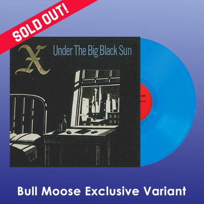 X/Under The Big Black Sun@Blue Vinyl@Bull Moose Exclusive/Limited to 300