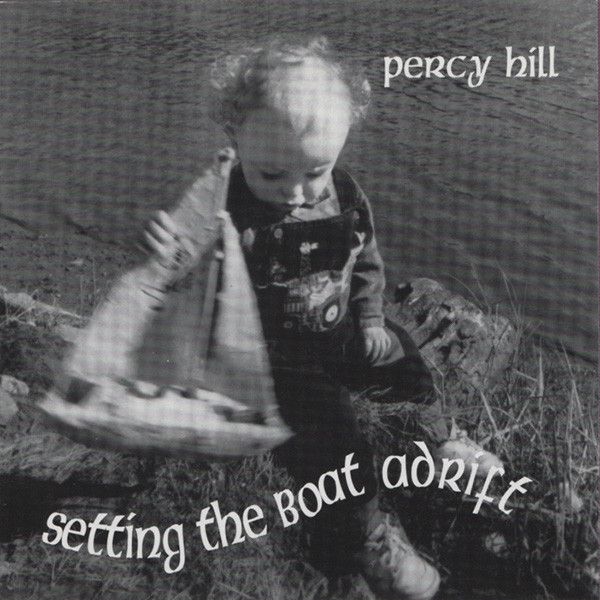 Percy Hill/Setting The Boat Adrift
