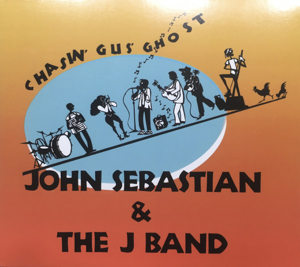 John Sebastian & the J Band/Chasin' Gus' Ghost