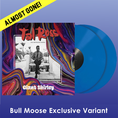 Tal Ross/Giant Shirley (BM Exclusive blue vinyl)@Limited To 100 Copies@Different color than the EU RSD version