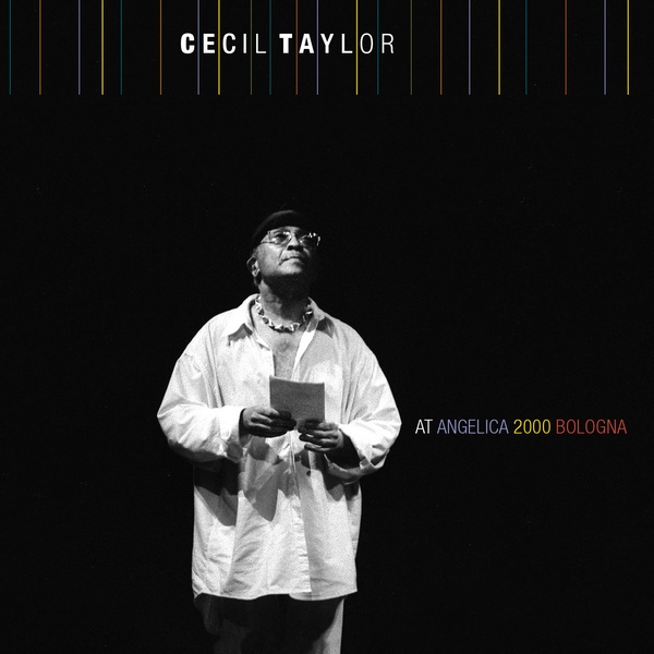 Cecil Taylor/At Angelica 2000 Bologna@2CD