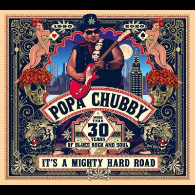 Popa Chubby/It’s A Mighty Hard Road