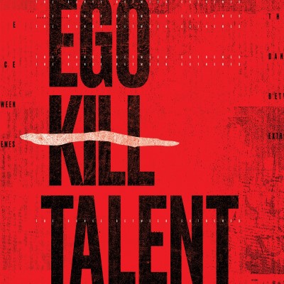 EGO KILL TALENT/The Dance Between Extremes
