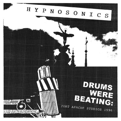 Hypnosonics/Drums Were Beating: Fort Apache Studios 1996