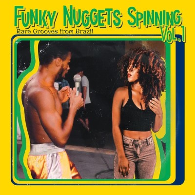 Funky Nuggets Spinning/Vol. 1 (Rare Grooves from Brazil)