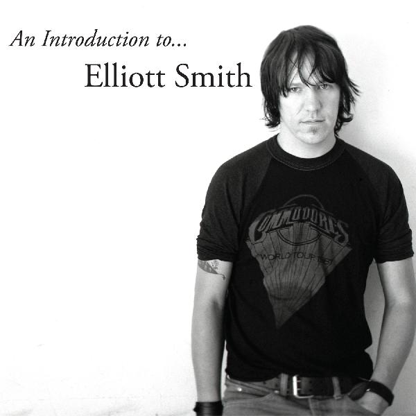 Elliott Smith/An Introduction to Elliott Smith