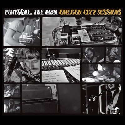 Portugal The Man/Oregon City Sessions