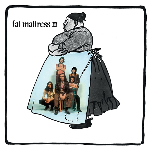 Fat Mattress/Fat Mattress II