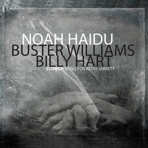 Noah Haidu/Slowly: Song For Keith Jarrett