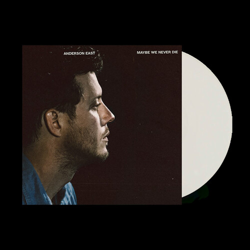 anderson-east-maybe-we-never-die-indie-exclusive-white-opaque-vinyl