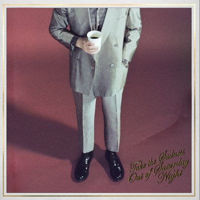 bleachers-take-the-sadness-out-of-saturday-night-coffee-suit-cover-coffee-suit-cover-indie-exclusive