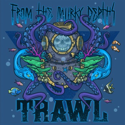 Trawl/From The Murky Depths