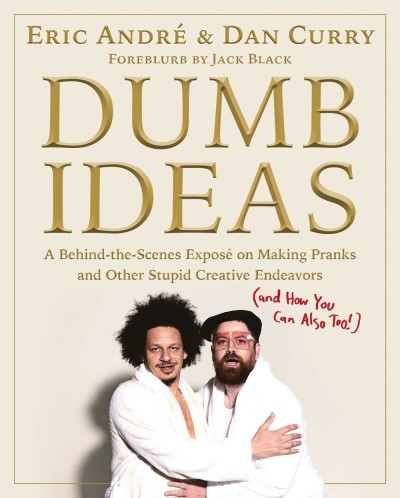 Eric Andre/Dumb Ideas@A Behind-The-Scenes Expose on Making Pranks (and How You Can Also Too!)