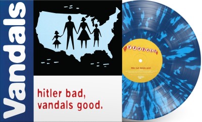 The Vandals/Hitler Bad, Vandals Good. (White/Blue Splatter Vinyl)@25th Anniversary Edition