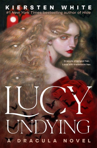 Kiersten White/Lucy Undying@A Dracula Novel