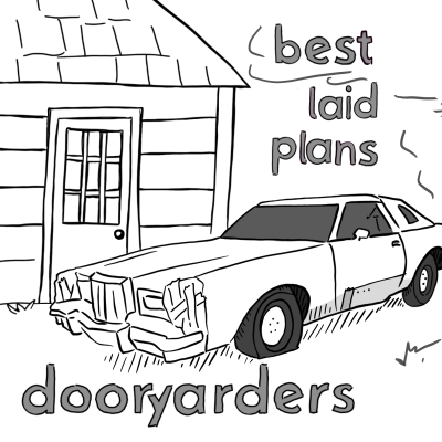 Dooryarders/Best Laid Plans@Local