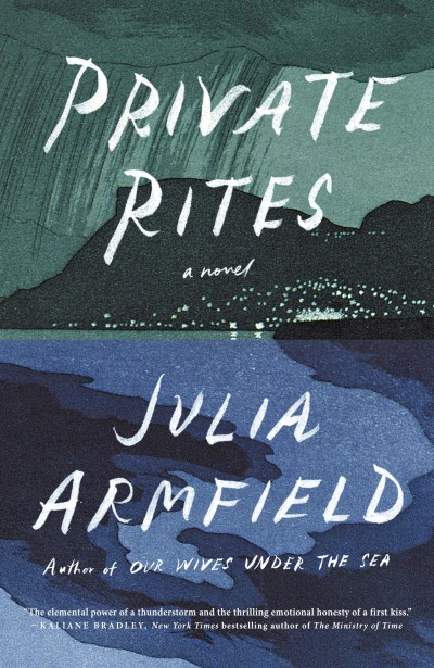 Julia Armfield/Private Rites