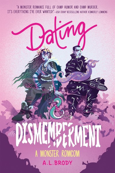 A. L. Brody/Dating & Dismemberment