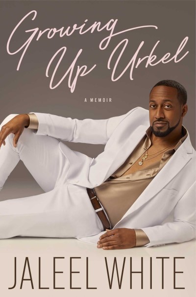 Jaleel White/Growing Up Urkel