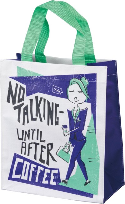 Primitives By Kathy Daily Tote - Don't Talk until after Coffee