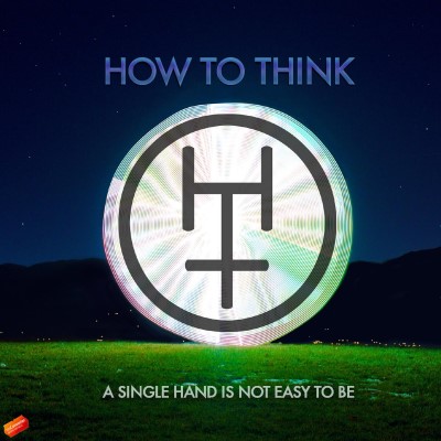 How To Think A Single Hand Is Not Easy To Be 