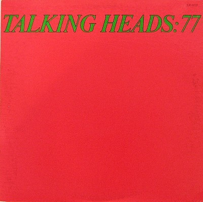 Talking Heads/Talking Heads: 77@Sire, 1977. Very Good+