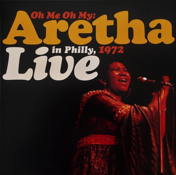 Aretha Franklin/Oh Me Oh My: Aretha Live In Philly, 1972 (Orange & Yellow Vinyl)@2LP@Ltd. 10000/RSD 2021 Exclusive