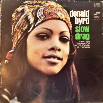 Donald Byrd/Slow Drag@Blue Note, 1968. Very Good+@Unipak