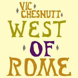 Vic Chesnutt/West Of Rome (Indie Exclusive, Silver & Lavender Split Color Vinyl)@Ltd. 1800