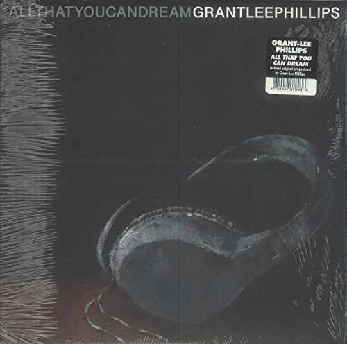 Grant-Lee Phillips/All That You Can Dream (AUTOGRAPHED, INDIE EXCLUSIVE)