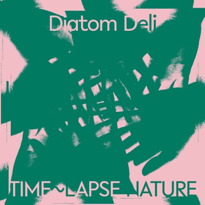 Diatom Deli/Time Lapse Nature (Iex) (Green