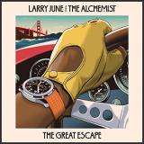 Larry June / Alchemist/Great Escape