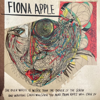 Fiona Apple/The Idler Wheel Is Wiser Than The Driver Of The Screw And Whipping Cords Will Serve You More Than Ropes Will Ever Do@Clean Slate, 2021. Sealed