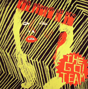 The Go! Team/The Power Is On@Memphis Industries, 2004@(UK pressing.)