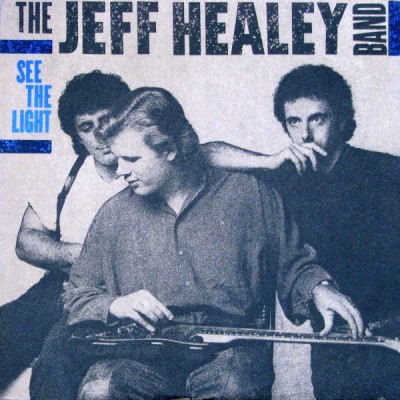 The Jeff Healey Band/See The Light@Arista, 1988